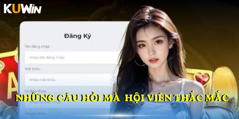Những câu hỏi mà các hội viên hay thắc mắc