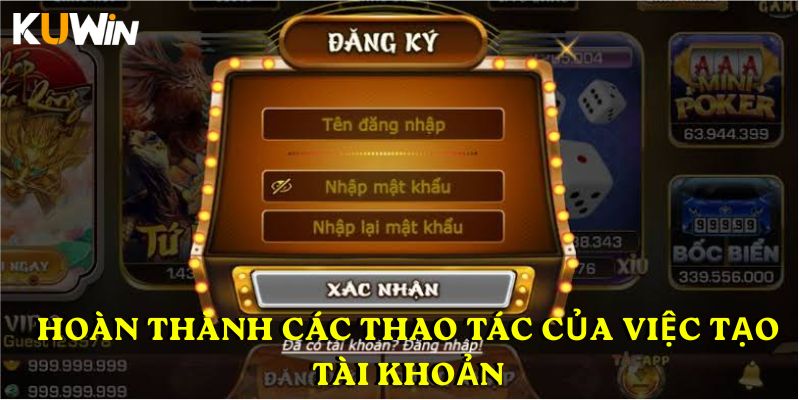 Hoàn thành các thao tác của việc tạo tài khoản