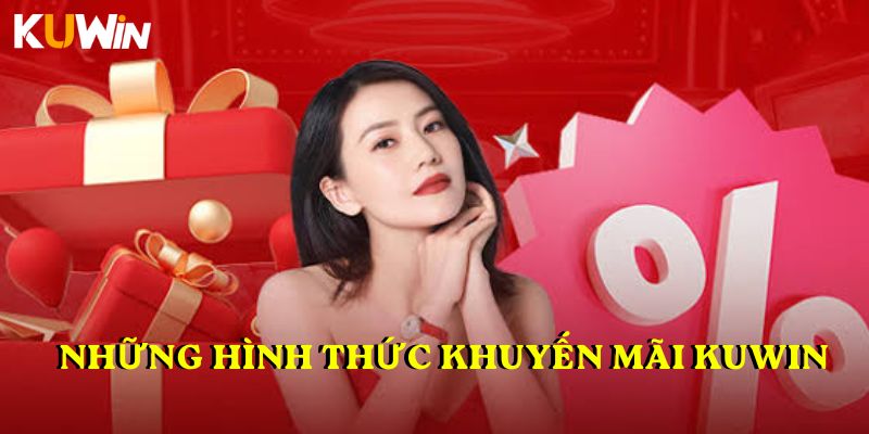 Những hình thức Khuyến mãi KUWIN