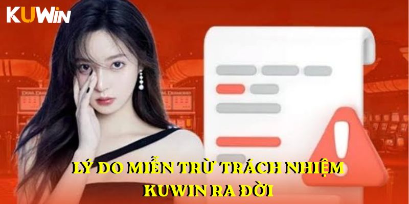 Lý do miễn trừ trách nhiệm KUWIN ra đời