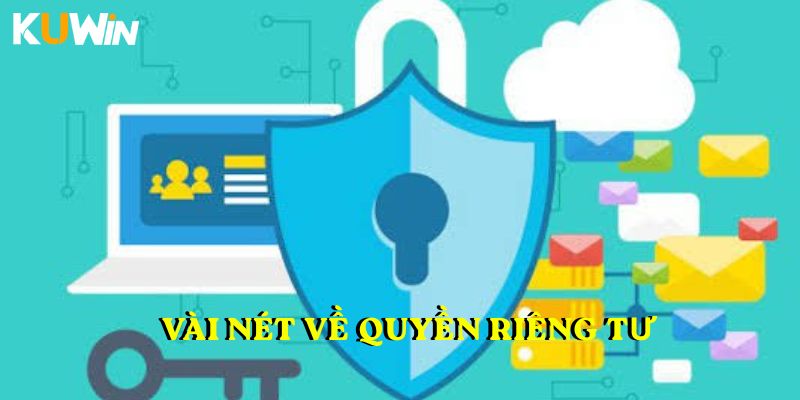 Vài nét về quyền riêng tư