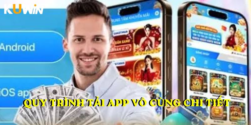 Quy trình tải app vô cùng chi tiết
